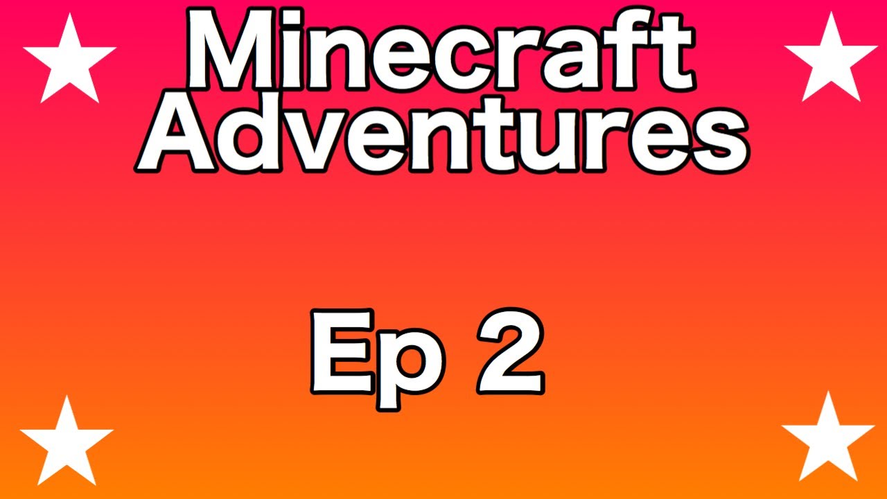 Minecraft Adventures - Part 2 | A House!! | - YouTube