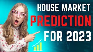 How Housing Market will look like in 2023 [Forecast/ Predictions]