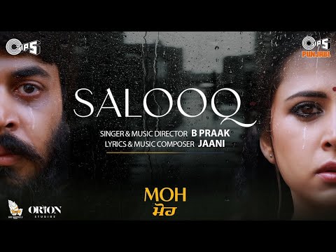 Salooq New Song || Moh Movie || Jaani , B praak, Sargun Mehta, #jaani #bpraak hd video