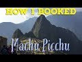 How I booked: Machu Picchu for $94