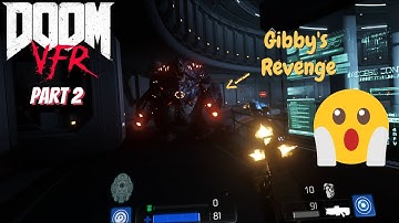 Doom VFR Walkthrough - Part 2 (With Commentary) [Gibby Reloaded]