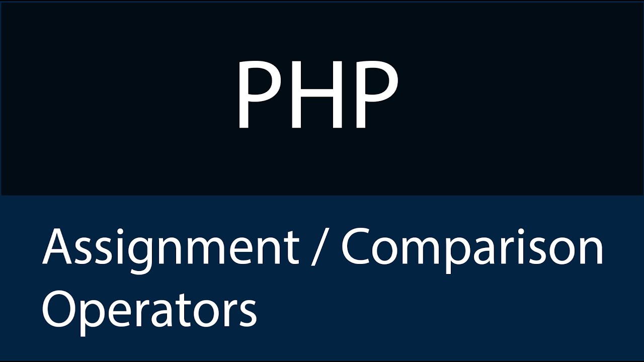 PHP Assignment and Comparison Operators | #Af_SOMALI - YouTube