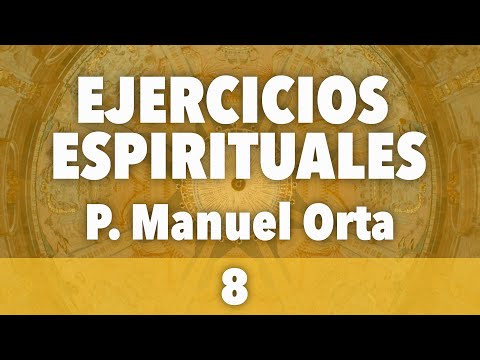 Spiritual Exercises Fr. Manuel Orta 08