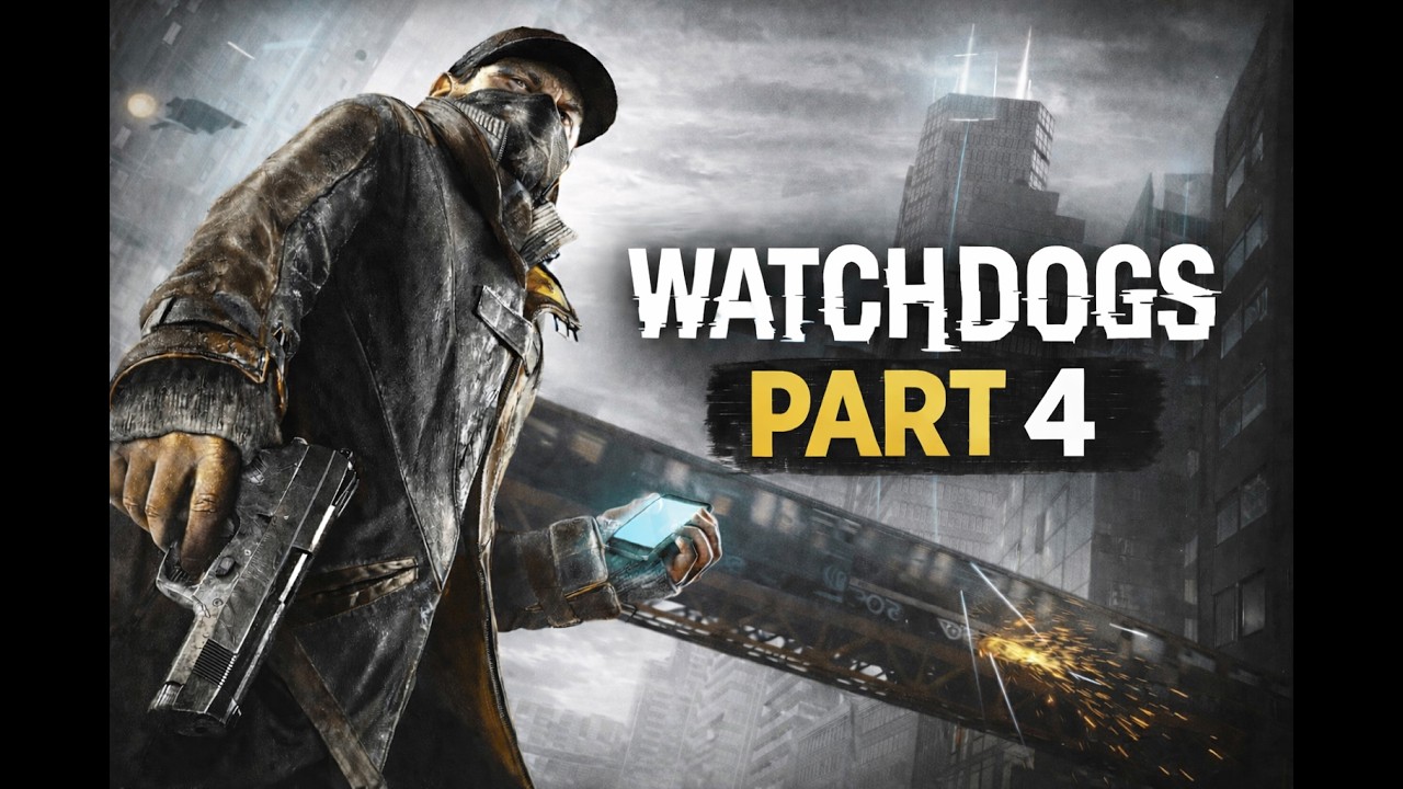 Watch_Dogs - Doing it all on realistic difficulty! - Part 4