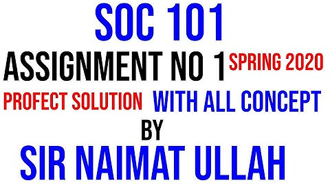 SOC101 assignment 1 solution spring 2020|||SOC 101|||assignment no1|||solution|||spring|||2020|||vu.