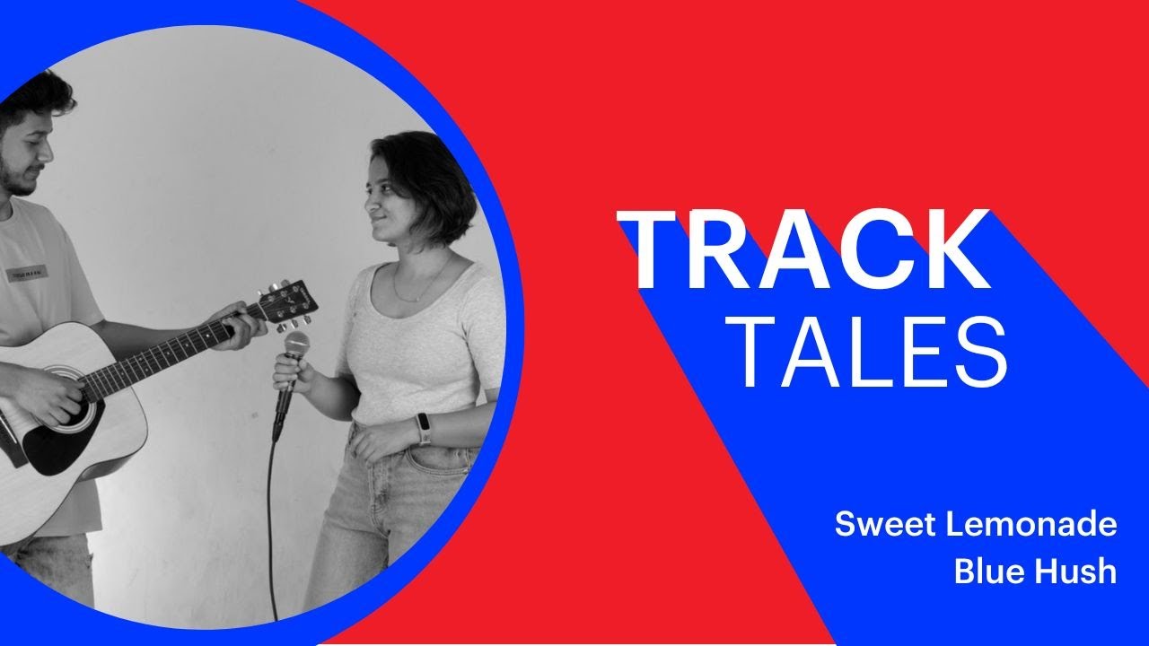 Sweet Lemonade | Blue Hush | Track Tales