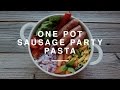 One Pot Sausage Party Pasta | Wild dish