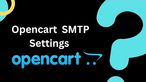 Opencart SMTP Settings