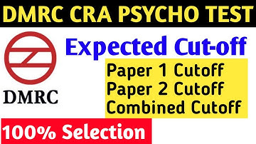 DMRC Expected Cutoff | DMRC CRA Expected Cutoff | DMRC CRA CUTOFF | DMRC CRA PSYCHO TEST PREPARATION