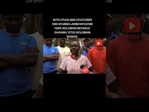 Ikolomani Residents Refuse To Leave After Gold Was Discovered