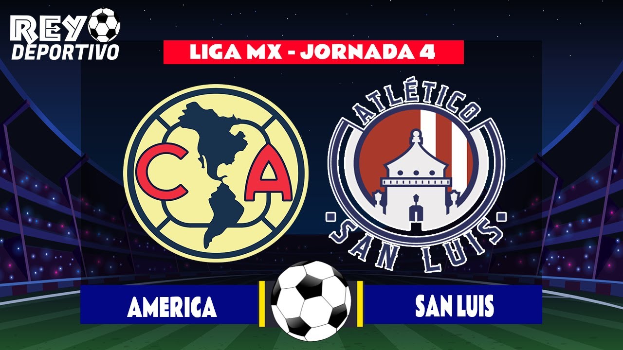 Liga MX 2022 Clausura match recap: Atletico San Luis shock America 3-2 to  get their first victory of the season. - FMF State Of Mind