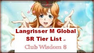 9 Langrisser M - TIER LIST 2 (SR units) - TOP 10 *SR* (part 2) Club Wisdom 8-  Ranking v1