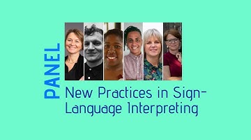 Live Panel Discussion: New Practices in Sign-Language Interpreting