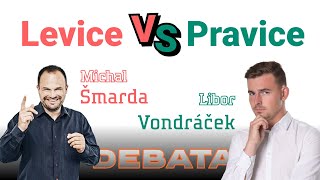 Pravice VS Levice | Michal Šmarda x Libor Vondráček | Polemika.