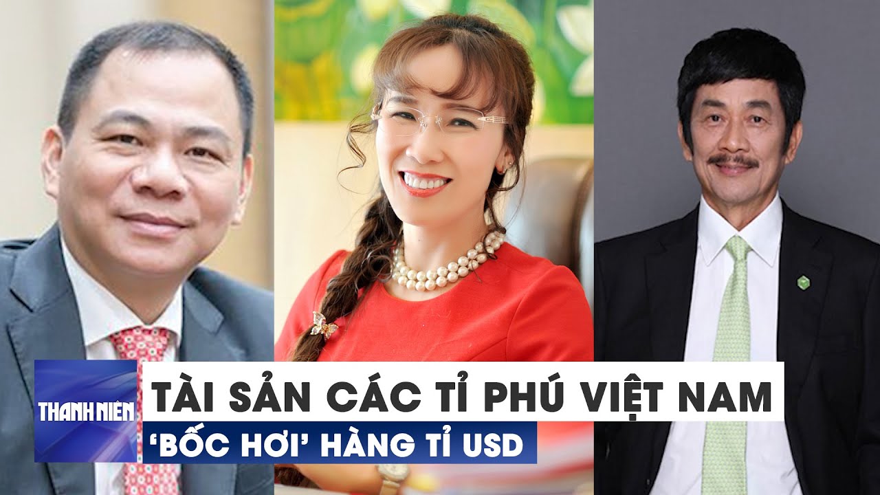 Tài sản các tỉ phú Việt Nam 'bốc hơi' hàng tỉ USD - youtube