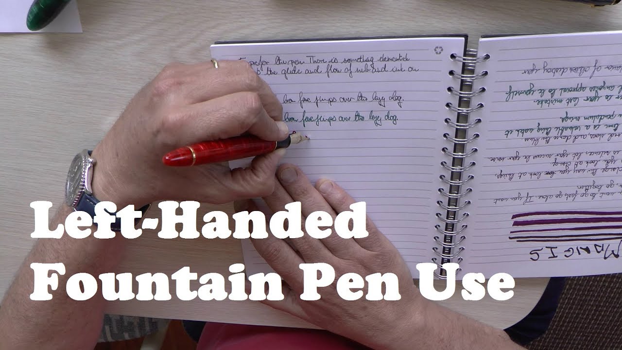 Left Handed Fountain Pen Use