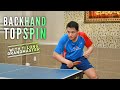 Backhand Topspin the Best | Tips and Tactis