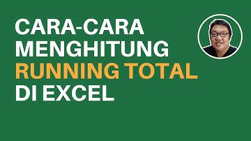 Cara-cara Menghitung Running Total di Excel | Boss Excel