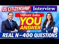 2025 US Citizenship Interview and Test | N-400 Naturalization Interview Questions &amp; Answers Practice