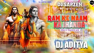DJ SarZen Setup Viral Song !! Ram Nam Ka Jhanda !! (Edm X Trance) !! Dj Aditya Urma