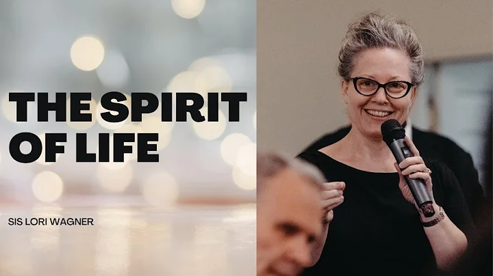 Sis Lori Wagner - The Spirit of Life
