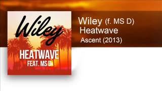 Wiley (f. MS D) - Heatwave