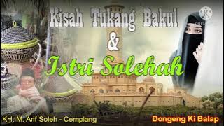 Ki Balap (kisah tukang bakul) | KH. Muhammad. Arif Sholeh