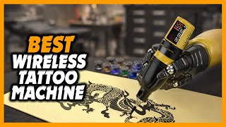 ✅Top 5 Best Affordable Wireless Tattoo Machine [2026]