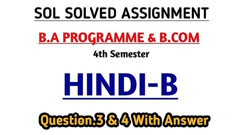SOL Solved assignment | B.A. PROGRAMME & B.COM 4th Semester Hindi-B Question with answer