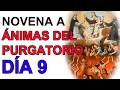 NOVENA MILAGROSA A LAS ÁNIMAS DEL PURGATORIO DÍA 9 - 1 NOVIEMBRE