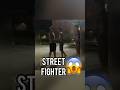 Street Fighter. Self defence.