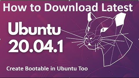 Ubuntu Download Latest Version 20.04 | Create Bootable USB in Ubuntu