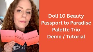 Doll 10 Beauty Passport to Paradise Palette Trio Demo/Tutorial
