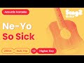 Neyo  so sick higher key acoustic karaoke