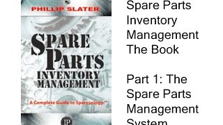 Spare Parts Inventory Management - The Book (Part 1: The System)