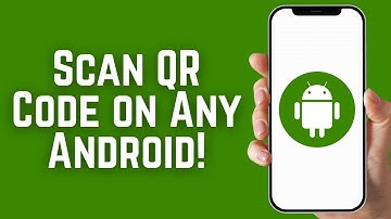 How To Scan QR Code on Any Android!