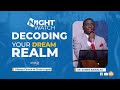 MIDNIGHT WATCH 024  || DECODING YOUR DREAM REALM  || AP. JAMES KAWALYA