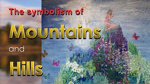 El simbolismo de las montañas y colinas