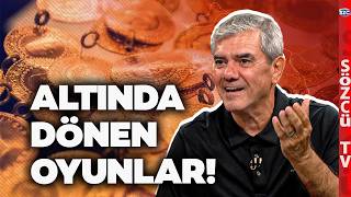 Altının Yukarı Gideceğini Biliyorlar Yılmaz Özdilin Altın Izi Çok Konuşulur