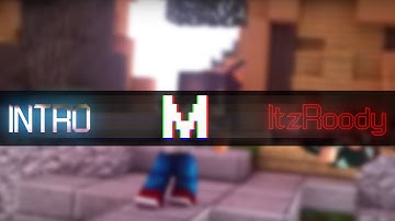 #2 INTRO FOR ItzRoody  | MINIMAJS