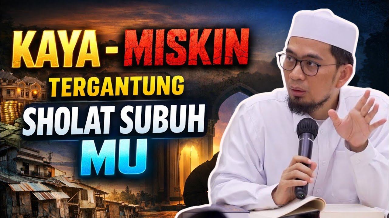 Sholat Subuh Menentukan Kaya Miskin dan Nasibmu -  Ceramah Ramadhan Ustadz Adi Hidayat,Kajian UAH