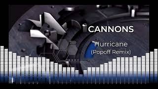 Cannons - Hurricane (Popoff Remix) @front-music