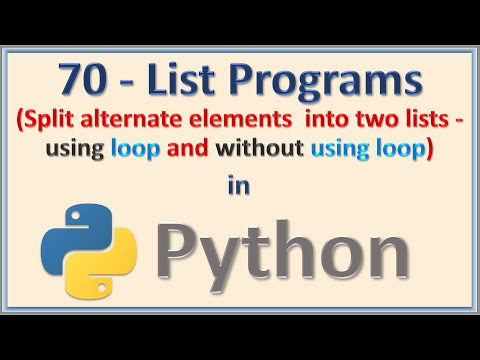 Python List Program:Splitting list into two with their alternative elements(Using for & while loops)