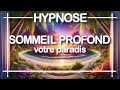 Hypnose somnifre contre les insomnies  sommeil profond vers votre paradis dormir