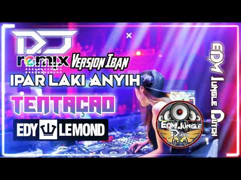 DJ REMIX VERSION IBAN Vs ÍPÁR LÁKI ÁNYÍH [ TENTAÇAO] EDY LEMOND