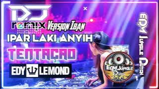DJ REMIX VERSION IBAN Vs ÍPÁR LÁKI ÁNYÍH [ TENTAÇAO] EDY LEMOND
