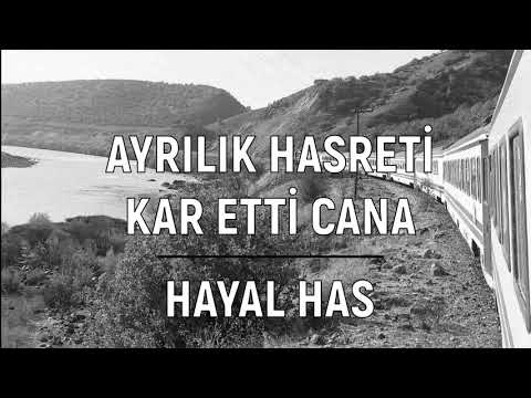 Ayrılık Hasreti Kar Etti Cana - Hayal Has