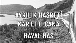 Ayrılık Hasreti Kar Etti Cana - Hayal Has Resimi