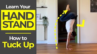 How to HOLD and KICK UP Into Your TUCK HANDSTAND (TUTORIAL)