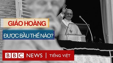 MẬT NGHỊ HỒNG Y LÀ GÌ? GIÁO HOÀNG ĐƯỢC BẦU THẾ NÀO?
